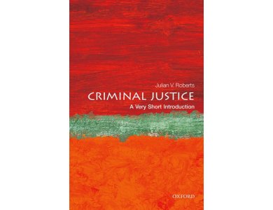 Criminal Justice: A Very short Introduction