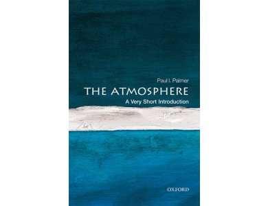 The Atmosphere: A Very Short Introduction