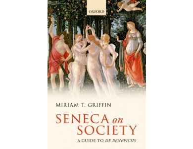 Seneca On Society: A Guide to De Beneficiis