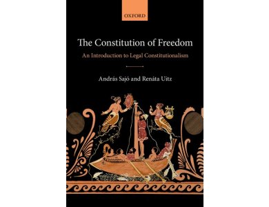 The Constitution of Freedom: An Introduction to Legal Constitutionalism