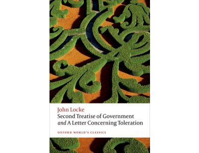 Second Treatise of Government and A Letter Concerning Toleration
