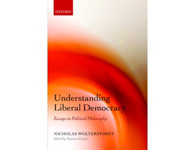 Understanding Liberal Democracy: Essays in Political Philosophy