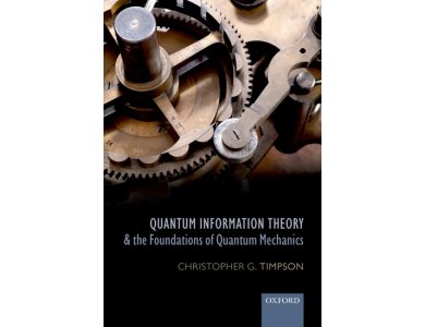 Quantum Information Theory and the Foundations of Quantum Mechanics