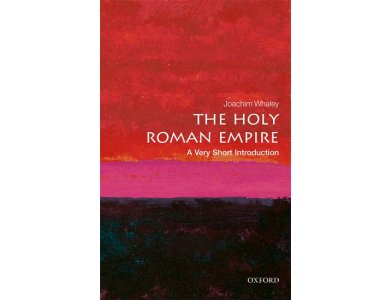 The Holy Roman Empire: A Very Short Introduction