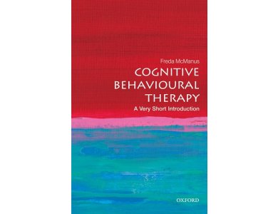 Cognitive Behavioural Therapy: A Very Short Introduction