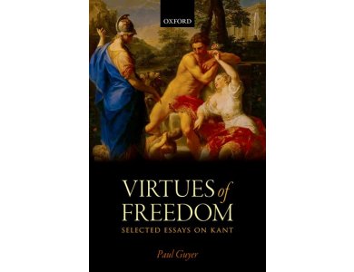 Virtues of Freedom: Selected Essays on Kant