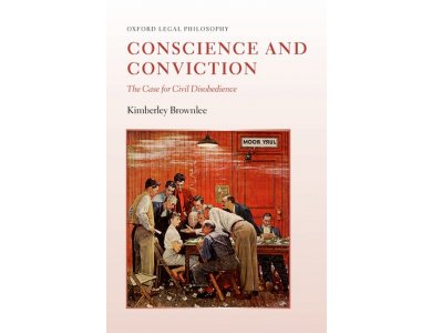 Conscience and Conviction: The Case for Civil Disobedience