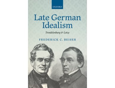 Late German Idealism: Trendelenburg and Lotze