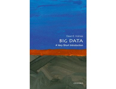 Big Data: A Very Short Introduction