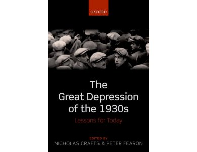 The Great Depression of the 1930s: Lessons for Today