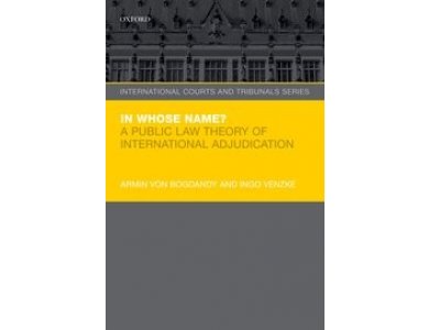 In Whose Name?: A Public Law Theory of International Adjudication