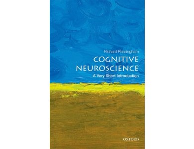 Cognitive Neuroscience: A Very Short Introduction