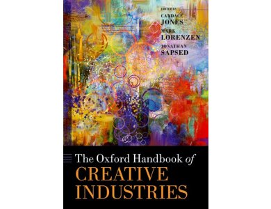 The Oxford Handbook of Creative Industries