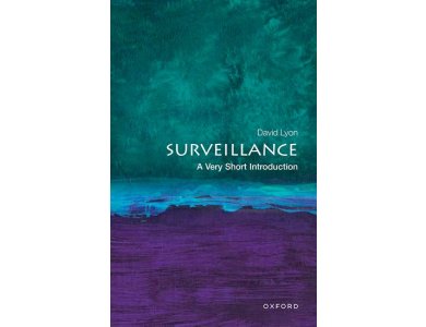 Surveillance: A Very Short Introduction