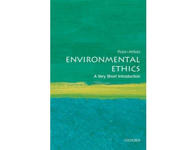 Environmental Ethics: A Very Short Introduction