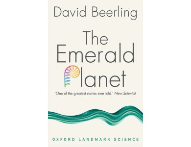 The Emerald Planet: How Plants Changed Earth's History