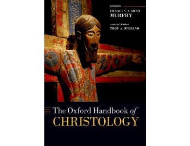 The Oxford Handbook of Christology