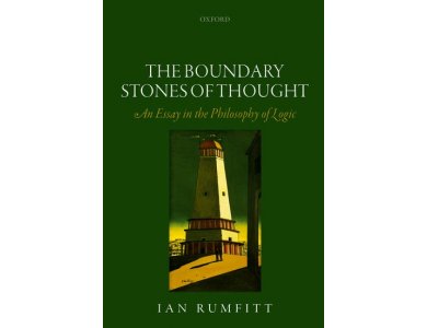 The Boundary Stones of Thought: An Essay in the Philosophy of Logic