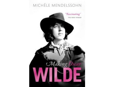Making Oscar Wilde