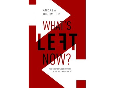 What's Left Now?: The History and Future of Social Democracy