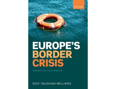 Europe's Border Crisis: Biopolitical Security and Beyond