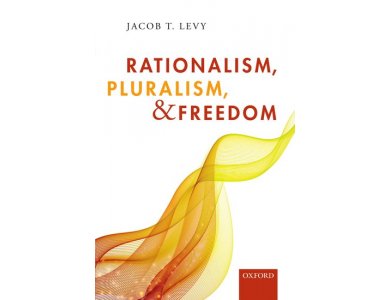 Rationalism, Pluralism, and Freedom