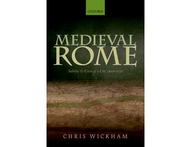 Medieval Rome: Stability and Crisis of a City, 900-1150