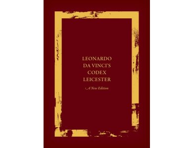 Leonardo da Vinci's Codex Leicester: A New Edition, Volume I: The Codex