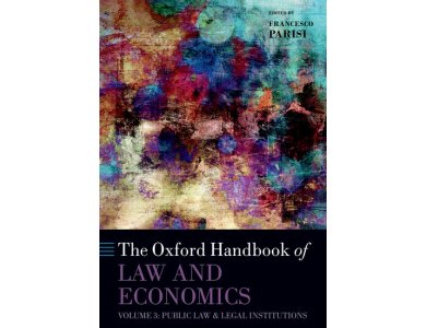 The Oxford Handbook of Law and Economics: Volume 3: Public Law and Legal Institutions