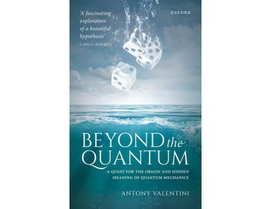 Beyond the Quantum: A Quest for the Origin and Hidden Meaning of Quantum Mechanics