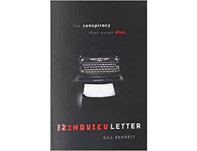 The Zinoviev Letter: The Conspiracy that Never Dies