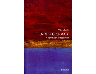 Aristocracy: A Very Short Introduction