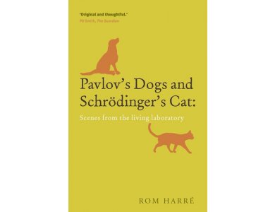 Pavlov's Dogs and Schrodinger's Cat: Scenes from the living laboratory