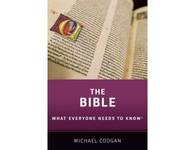 The Bible: What Everyone Needs to Know