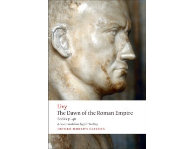 The Dawn of the Roman Empire Books 31-40