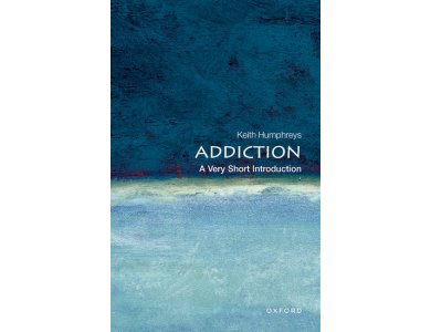 Addiction: A Very Short Introduction