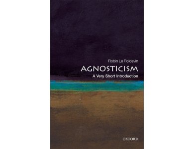 Agnosticism: A Very Short Introduction