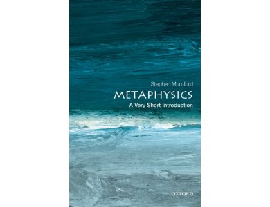 Metaphysics: A Very Short Introduction