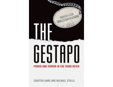 The Gestapo: Power and Terror in the Third Reich