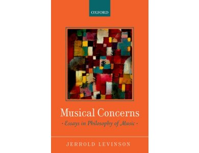 Musical Concerns: Essays in Philosophy of Music