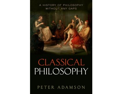 Classical Philosophy: A Histroy of Philosophy Without Any Gaps Vol. 1