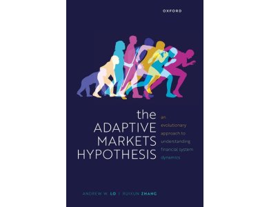 The Adaptive Markets Hypothesis: An Evolutionary Approach to Understanding Financial System Dynamics
