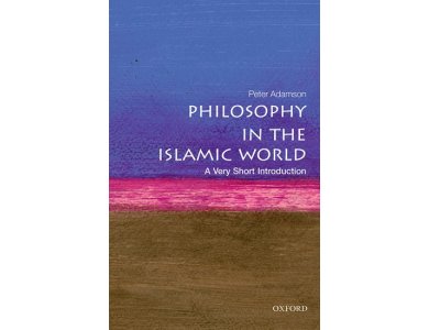 Philosophy In the Islamic World: A Very short Introduction