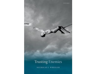 Trusting Enemies: Interpersonal Relationships in International Conflict