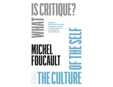 "What Is Critique?" and "The Culture of the Self"