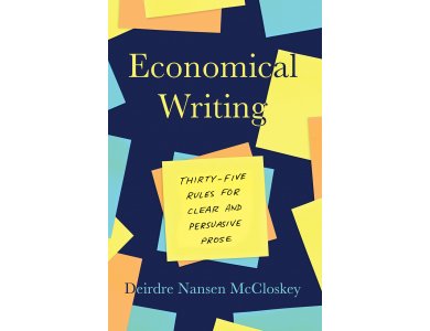 Economical Writing: Thirty-Five Rules for Clear and Persuasive Prose