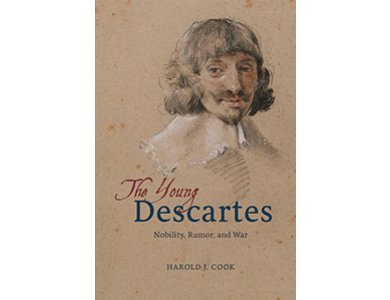 The Young Descartes: Nobility, Rumor and War