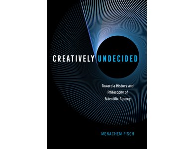 Creatively Undecided: Toward a History and Philosophy of Scientific Agency