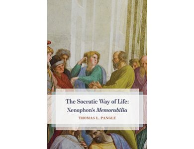 The Socratic Way of Life: Xenophon's Memorabilia