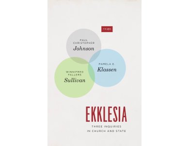 Ekklesia: Three Inquiries in Church and State